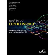 Gestão do conhecimento: a mudança de paradigmas empresariais no século XXI