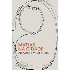 Livro - Matias na cidade - Companhia das Letras