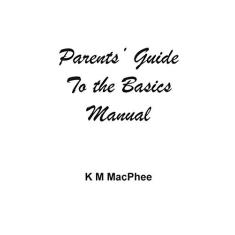 Parents' Guide to the Basics Manual