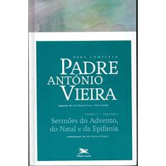 Obra completa Padre António Vieira - Tomo II - Volume I: Tomo II - Volume I: Sermões do Advento, do Natal e da Epifania: 6