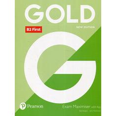 Gold B2 First New Edition - Maximiser with Key: Exam Maximiser With key
