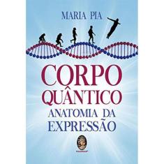 Corpo Quântico - Anatomia Da Expressão