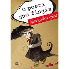 Poeta Que Fingia (Meu Amigo Escritor), O - Ftd