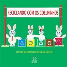 Livro - Reciclando Com os Coelhinhos