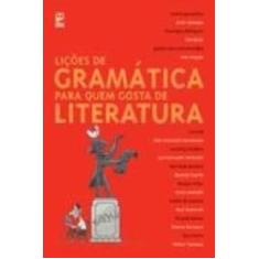 Livro - Lições De Gramática Para Quem Gosta De Literatura