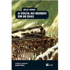 A Volta ao Mundo em 80 Dias - Julio Verne