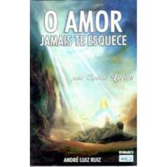 Amor Jamais Te Esquece (O)