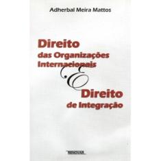 Direito das organizações internacionais e direito de integração