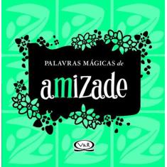 Livro - Palavras Mágicas De Amizade