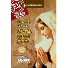 Poderosa Novena - Maria, Passa à Frente!