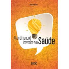 Atendimento Inovador em Saude - Editora doc