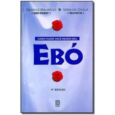Como Fazer Voce Mesmo o Seu Ebó