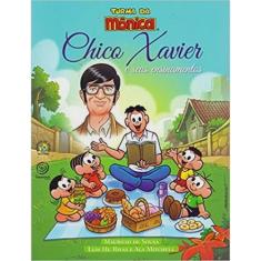 Chico Xavier e Seus Ensinamentos: Turma da Monica