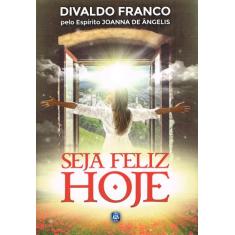 Livro - Seja Feliz Hoje