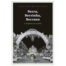 Serra, Serrinha, Serrano: O império do samba: O império do samba