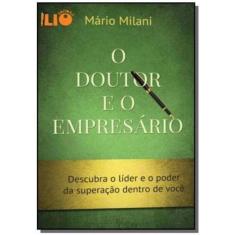 Doutor E O Empresario, O: Descubra O Lider E O Pod