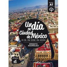 Un Dia En Ciudad De Mexico - Nivel 2 - Libro Con Mp3 Descargable