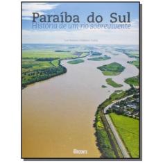 Paraiba Do Sul - Historia De Um Rio Sobrevivente - Horizonte