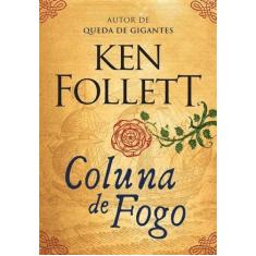Coluna de Fogo Kingsbridge Livro 3