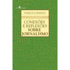 Conexões E Reflexões Sobre Jornalismo - Paco Editorial