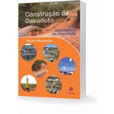 Construcao De Gasoduto - Uma Experiencia No Maranhao