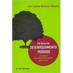 Em busca do desenvolvimento perdido: um projeto novo-desenvolvimentist