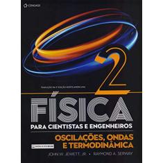 Física Para Cientistas E Engenheiros - Volume 2: Oscilações, Ondas E Termodinâmica