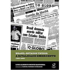 Brasil - Estados Unidos: A rivalidade emergente (1950-1988): A rivalidade emergente (1950-1988)