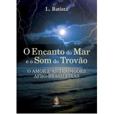 Livro - O encanto do mar e o som do trovão