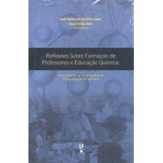 Livro - Reflexões sobre formação de professores e educação química: co