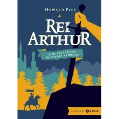 Rei Arthur - E Os Cavaleiros Da Távola Redonda