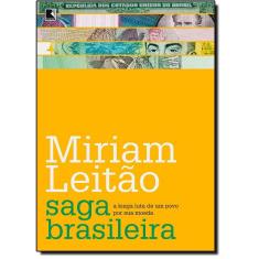Saga brasileira: A longa luta de um povo por sua moeda