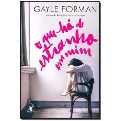 Livro - O que há de estranho em mim - Editora Arqueiro