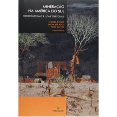 Mineração na América do Sul. Neoextrativismo e Lutas Territoriais