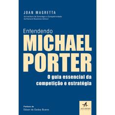 Livro - Entendendo Michael Porter: o guia essencial da competição e estratégia