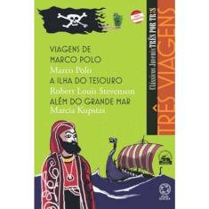 Livro - Três viagens - Viagens de Marco Polo / A ilha do tesouro / Além do grande mar