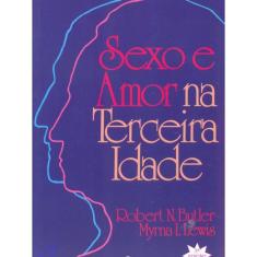 Livro Sexo E Amor Na Terceira Idade