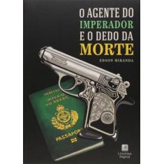Agente Do Imperador e o Dedo Da Morte, O - Linotipo