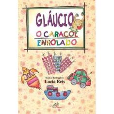 Livro - Gláucio, o caracol enrolado