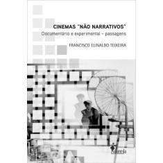 Cinemas "Não Narrativos" - Documentário e Experimental - Passagens - A