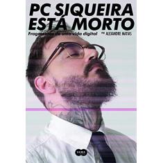PC Siqueira está morto
