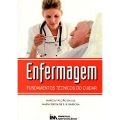 Enfermagem Fundamentos Tecnicos Do Cuidar