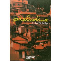 Livro Preludina  - João Schiller