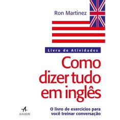 Livro - Como dizer tudo em inglês: livro de atividades