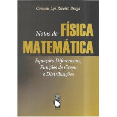 Notas de física matemática equações diferenciais, funções de green e distribuições
