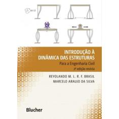 Introducao A Dinamica Das Estruturas Para A Engenharia Civil - 2º Ed