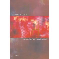 Livro - Como desaparecer completamente