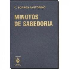 Livro Minutos De Sabedoria C. Torres Pastorino