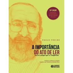 A Importância Do Ato De Ler - Em Três Artigos Que Se Completam
