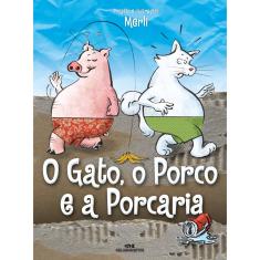 Livro - O Gato, o Porco e a Porcaria